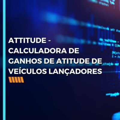 ATTITUDE – CALCULADORA DE GANHOS DE ATITUDE DE VEÍCULOS LANÇADORES