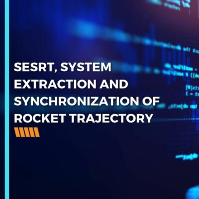 SESRT, SYSTEM EXTRACTION AND SYNCHRONIZATION OF ROCKET TRAJECTORY