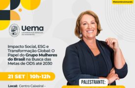 Agência Marandu-UEMA promoverá palestra sobre “Impacto Social, ESG e Transformação Global.”