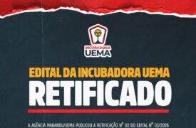 2a Retificação – Edital Incubadora Uema 2026 – Nº 03 /2026-MARANDU/UEMA